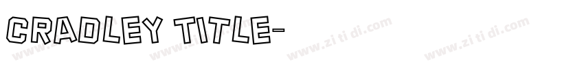 Cradley Title字体转换